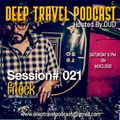 Deep Travel Podcast Hosted By OUD [Session#021 Frlöck]