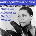 RAW INGREDIENTS OF ROCK 4: BRITAIN GETS THE BLUES (1936-55)