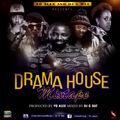 DRAMA HOUSE MIXTAPE VOL 1(New kenyan Gospel Mix)