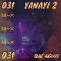 blasé vanguard /// yanayi 2 /// 031