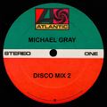Michael Gray Disco Mix 2