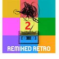 DJ Dino Present's Remixed Retro ENERGISED ! Hits MEGAMIX for 2020 (Volume Two)
