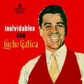 Inolvidables con Lucho Gatica. Odeón. 1958. México