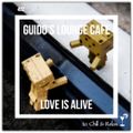 Guido's Lounge Cafe Broadcast 0402 Love Is Alive (20191115)