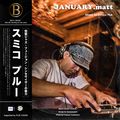 JANUARY.matt/mixed by SUMICO PLUE