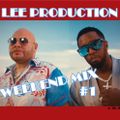 WEEKEND MIX #1    LEE PRODUCTION