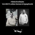Selective Styles Vol.283 ft Jullian Gomes & Hypaphonik