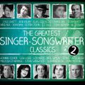 The Greatest Singer-Songwriter Classics 2