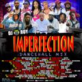 DJ ROY IMPERFECTION DANCEHALL MIXTAPE [AUGUST 2021]