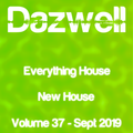 Everything House - Volume 37 - New House - September 2019 by Dazwell