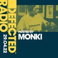 Defected Radio Show Hosted by Monki - 29.04.22
