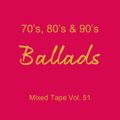 70's, 80's & 90's Ballads Mix 51
