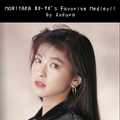 『森高千里』 MORITAKA 80-90's Favorite medley!!