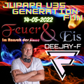 Deejay-F - JuPaPa U35 @ Feuer&Eis Bruchsal 14-05-2022