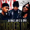 Ja Rule, Jay-Z & DMX as Murder Inc