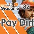 Gradanie ZnadPlanszy #83 - Pay Dirt