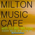 DJ WIL MILTON LIVE On BUTTERSOULCAFE Radio Milton Music Cafe 2.25.15 Show