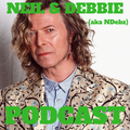 Neil & Debbie (aka NDebz) Podcast 142/258.5 ‘ Lucky face ‘ - (Music version) 040720