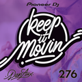 Keep It Movin' #276 (House & DNB journey mix)