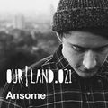 Ansome @ Our|Land.021