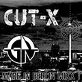 CUT-X - Made In Berlin Mixx 1 (Gabba Nation / T.R.A.X.) 02.10.2020