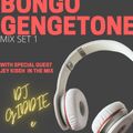 BONGO VS GENGETONE MIX SET 1
