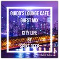 Guidos Lounge Cafe (City Life) Guest Mix By Spike Deep