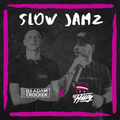 DJ Adam Crocker X DJ Hilly - Slow Jamz