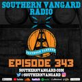 Episode 343 - Southern Vangard Radio