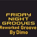 Friday Night Grooves (ReworkedGroove ) Session : May 2018
