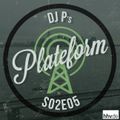 DJ P - PLATEFORM S02E05