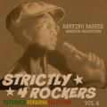 Strictly 4 Rockers - Vol 4 - Extended Versions (Ranking Bassie Serious Selection)
