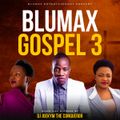 Blumax Gospel 3 - DJ Joekym