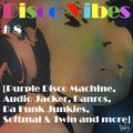 Disco Vibes #8 [Purple Disco Machine, Audio Jacker, Da Funk Junkies, Softmal & Twin, Danros & more]