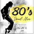 DJ JAY C - LIVE 80's SOUL MIX (Spin Star Sounds)