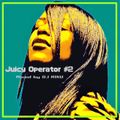 Juicy Operator#2 / Slow Jam, Smooth R&B