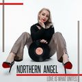 Northern Angel - LOVE IS WHAT UNITE [ #dance #party]