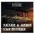 Xexer & Armin van Buuren Titanic (Original Remix)