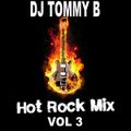 DJ Tommy B - Hot Rock Mix Vol 3 (Section Rock Mixes)