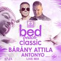 Bárány Attila & Antonyo - B2B Live Mix - Bed Beach Classic @ Plázs - 2022.07.23.