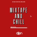 Mixtape and Chill (RnB, Chilled Afrobeats and Slow Afro-trap) - Lotto Boyz, Drake, Tory Lanez + More
