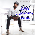 DJ DANNIE BOY OLDSCHOOL RNB (2000-2009)