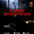 30 MINUTES BED ROOM DANCEHALL MIX 2022