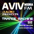 ERSEK LASZLO alias Dj UFO presents AVIVmediafm Radio show TRANCE MACHINE EP 52