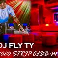 DJ Fly-Ty 2020 Strip Club Mix