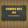 Cumbia mix #2 by DJ Dre Ovalle