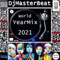 The World YearMix 2021 Mixed & Edited by DjMasterBeat from DMC of Italy