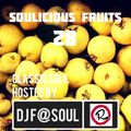 Soulicious Fruits #28 by DJ F@SOUL