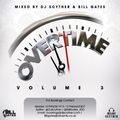 Overtime Volume 3 Old Skl R&B & New Skl Hip-Hop Mixed By Billgates & DJ Scyther