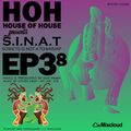 S.I.N.A.T #EP38 Soweto Is Not a Township - Mixed & Presented by Dvd Rawh for House of House
